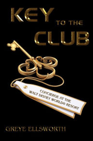 Title: Key to the Club, Author: Greye Ellsworth