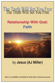 Title: Relationship with God: Faith, Author: Jesus (AJ Miller)