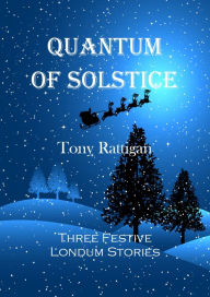 Title: Quantum of Solstice, Author: Tony Rattigan