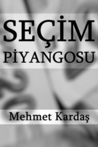 Title: Seçim Piyangosu, Author: Mehmet Karda