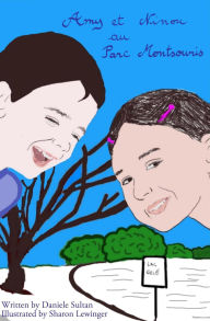 Title: Amy et Ninou au parc Montsouris (Les aventures d'Amy et Ninou, #1), Author: Daniele Sultan