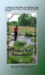 Title: I Forgot That I Remembered, Author: Kevin T Boekhoff