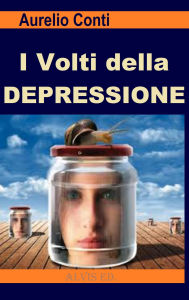 Title: I Volti della Depressione, Author: Aurelio Conti