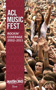 Title: ACL Music Fest: Rockin' Coverage 2002-2011, Author: Austin American-Statesman