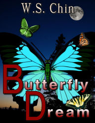 Title: Butterfly Dream, Author: W.S. Chin