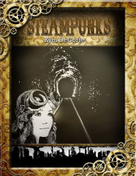 Title: Steampunks, Author: Kym DeCorte