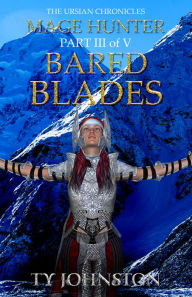 Title: Mage Hunter: Episode 3: Bared Blades, Author: Ty Johnston