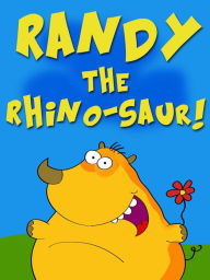 Title: Randy the Rhino-saur!, Author: Xavier Finkley