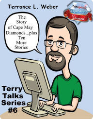 Title: The Story Of Cape May Diamonds...plus Ten More Stories TT#6, Author: Terrance L. Weber