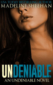 Title: Undeniable, Author: Madeline Sheehan