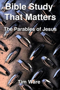 Title: The Parables of Jesus, Author: Tim Ware