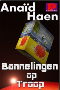 Title: Bannelingen op Troop, Author: Anaïd Haen