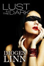 Lust in the Dark (Blindfolded Erotica Collection)
