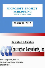 Title: Microsoft Project Scheduling: Multiple Shift Work, Author: CCL Construction Consultants