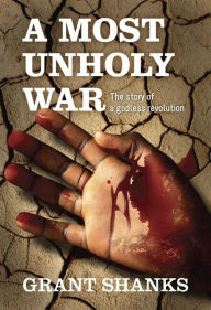 Title: A Most Unholy War, Author: Grant Shanks