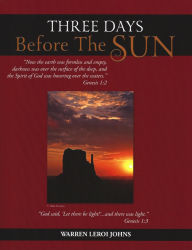 Title: Three Days Before the Sun, Author: Warren LeRoi Johns