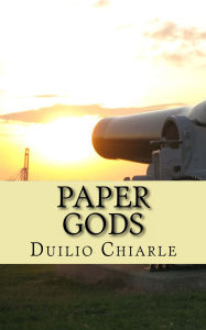 Title: Paper Gods, Author: Duilio Chiarle