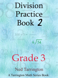 Title: Division Practice Book 2, Grade 3, Author: Ned Tarrington