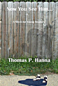 Title: Now You See Him..., Author: Thomas P. Hanna