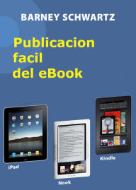 Title: Publicación fácil del eBook, Author: Barney Schwartz