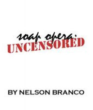 Title: Nelson Branco's SOAP OPERA UNCENSORED: Issue 47, Author: Nelson Branco