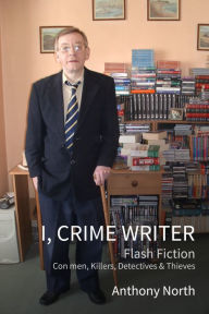 Title: I, Crime Writer, Author: Anthony North