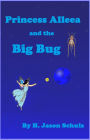 Princess Alleea and the Big Bug