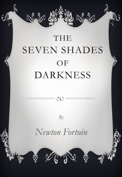 The Seven Shades of Darkness