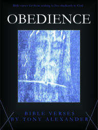 Title: Obedience Bible Verses, Author: Tony Alexander