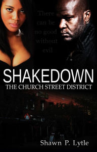 Title: Shakedown: The Church Street District (Book 1), Author: Shawn P. Lytle