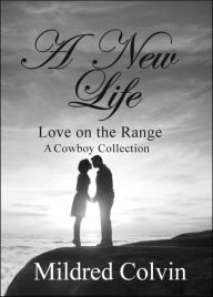 Title: A New Life, Author: Mildred Colvin