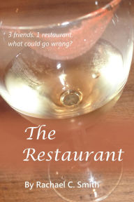 Title: The Restaurant, Author: Rachael C. Smith