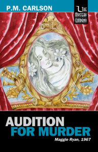 Title: Audition for Murder, Author: P.M. Carlson