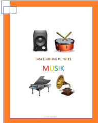 Title: Easy Learning Pictures. Die Musik., Author: Jose Remigio Gomis Fuentes Sr