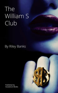 Title: The William S Club, Author: Riley Banks