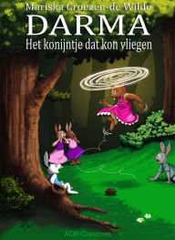 Title: Darma, Het Konijntje Dat Kon Vliegen, Author: Mariska Croezen-de Wilde