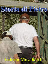 Title: La Storia di Pietro, Author: Valerio Moschetti