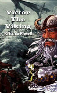 Title: Victor The Viking, Author: Kristina Howells