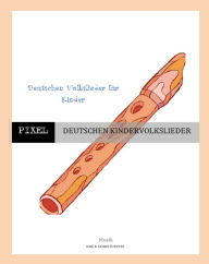Title: Deutschen Kindervolkslieder, Author: Jose Remigio Gomis Fuentes Sr