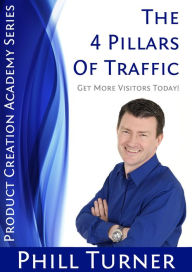 Title: 4 Pillars of Traffic, Author: Phillip Turner