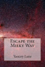 Escape the Milky Way