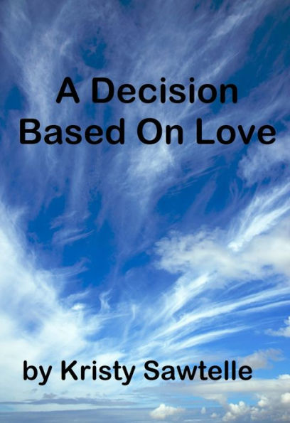 A Decision Based On Love