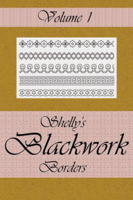 Title: Shelly's Blackwork Borders Vol. 1, Author: Michelle Comfort