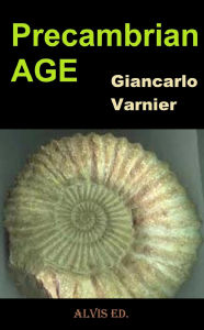 Title: Precambrian Age, Author: Giancarlo Varnier