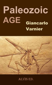 Title: Paleozoic Age, Author: Giancarlo Varnier