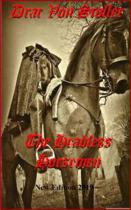 Title: The Headless Horsemen, Author: Drac Von Stoller