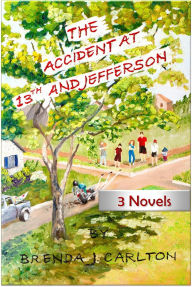 Title: The Accident at 13th and Jefferson, Author: Brenda Carlton