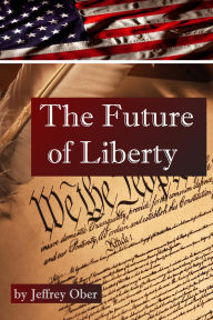 Title: The Future of Liberty, Author: Jeffrey Ober