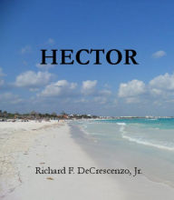 Title: Hector, Author: Richard DeCrescenzo
