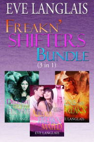 Title: Freakn' Shifters Bundle (3-in-1), Author: Eve Langlais